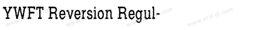 YWFT Reversion Regul字体转换